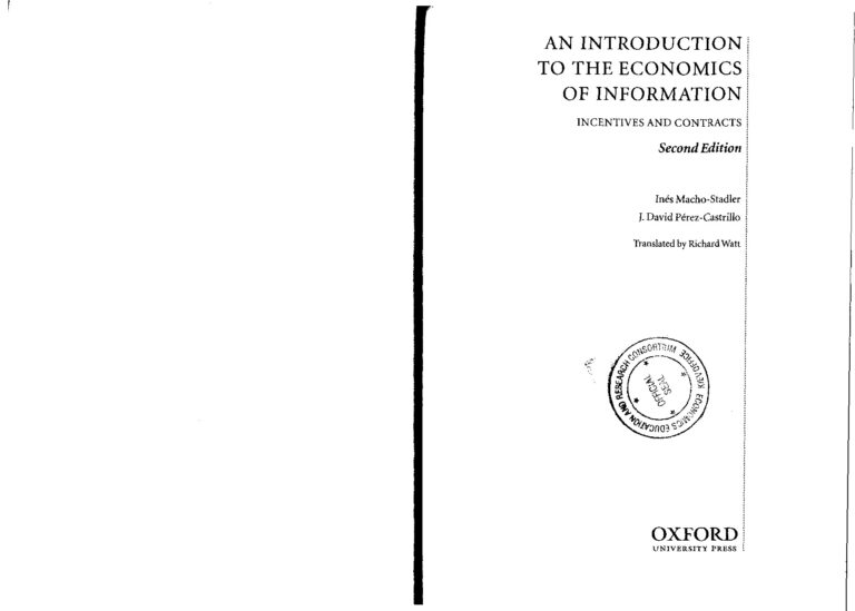 An Introduction to the Economics of Information: Incentives and Contracts (Second Edition) – Inés Macho-Stadler & J. David Pérez-Castrillo