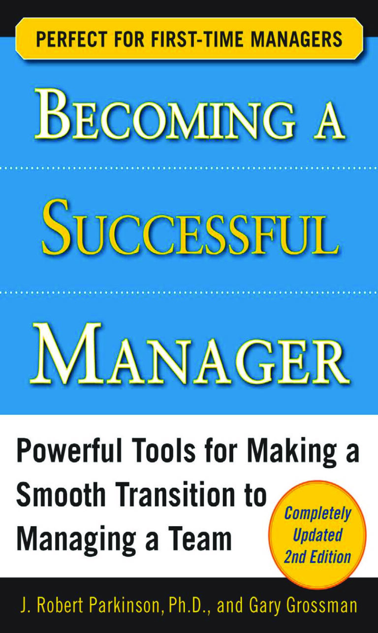 Becoming a Successful Manager – Tools for First-Time Leaders