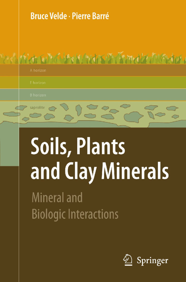 Soils, Plants and Clay Minerals PDF – Mineral and Biologic Interactions